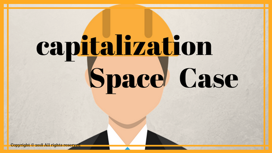 Capitalization Space Case